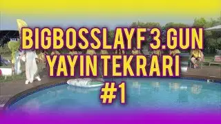 BigBossLayf 3.Gün Yayın Tekrarı - #1 (7 Eylül 2019)