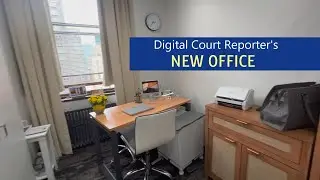 Digital Court Reporter's New Office