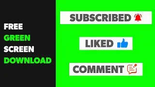 FREE Subscribe, Like, Comment Green Screen Video Download | No Copyright 2021