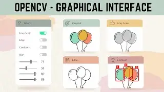 OpenCV Graphical Interface using Python