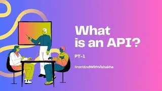 What is an API? and How does it works.