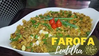FAROFA DE LENTILHA COM FARINHA DE AVEIA ! essa farofa vai te surpreender de tão gostoso 😋