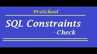 17. SQL Constraints .. CHECK