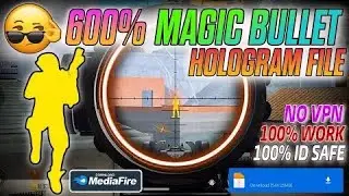 600% MAGIC BULLET+HOLOGRAM HACK FILE FREE FIRE GLOBAL