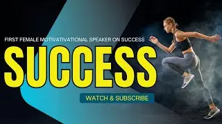 FIRST FEMALE MOTIVATIONAL SPEAKER ON SUCCESS  [Motivational Video]