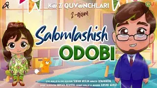 Salomlashish odobi | Ko'z quvonchlari 2-qism | 