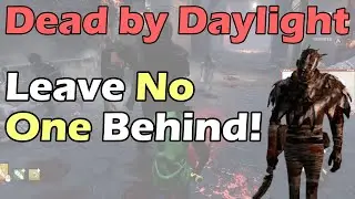 Leave No One Behind! | Dead by Daylight