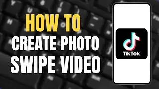 How to Create Photo Swipe Trend Video on Tiktok ?