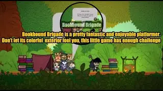 Bookbound Brigade is a pretty fantastic and enjoyable platformer