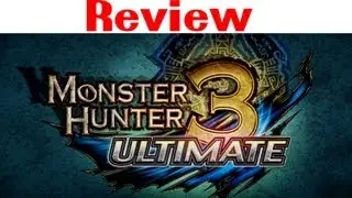 Monster Hunter 3 Ultimate Wii U Review!