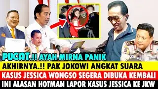 AKHIRNYA! JOKOWI ANGKAT SUARA ! KASUS JESSICA WONGSO, AYAH MIRNA SALIHIN, HOTMAN PARIS, KOPI SIANIDA