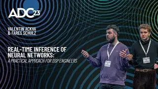 Real-Time Inference of Neural Networks: A Guide for DSP Engineers - Valentin Ackva & Fares Schulz
