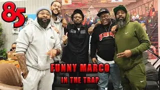 FUNNY MARCO IN THE TRAP | EP 402 |The 85 SOUTH SHOW | 03.17.23