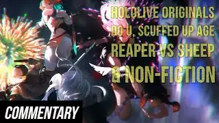[Reaction] Hololive Originals: Do U, Scuffed Up Age MV, Reaper vs Sheep (Ouen & Kenko) & Non-Fiction