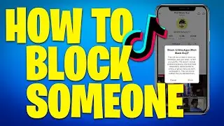 How to Block Someone on TikTok 2023 - Complete Guide