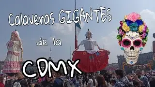 Calaveras GIGANTES de la CDMX