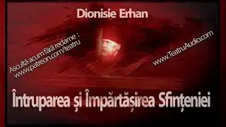 Dionisie Erhan – Întruparea și Împărtășirea Sfințeniei 