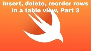 Modifying insert, delete, reorder table view rows, Part 3