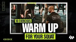 Do These 10 Exercises To Warm Up For Your Squat