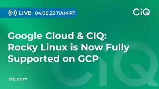 Google Cloud & CIQ: Rocky Linux is Now Fully Supported on GCP