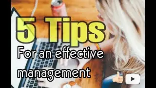 5 Tips For An Effective Management | MA Business