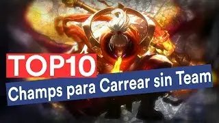 TOP 10 Campeones para CARREAR SIN ayuda de tu EQUIPO