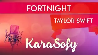 Fortnight (feat. Post Malone) Karaoke - Taylor Swift karaoke