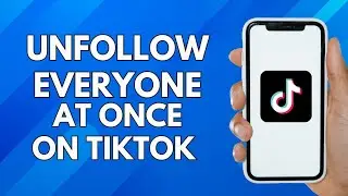 Unfollow Everyone at Once on TikTok
