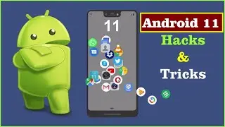 Android 11 Tips, Tricks, Hidden Features, Settings, Customization