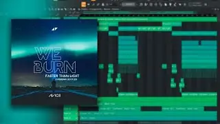 Avicii - We Burn (Faster Than Light) | Remake + FLP
