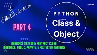 [PY 21]  Abstract class, & abstract method, Interface, Public, protected & private variables, repr()