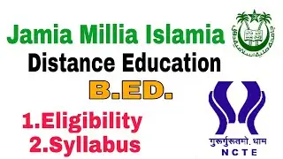 Jamia Millia Islamia Distance B.ED Eligibility Criteria, Entrance Test, Syllabus, Complete info