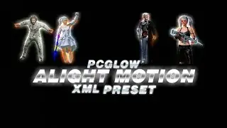 Pc character glow xml || pc glow in alight motion xml/preset 