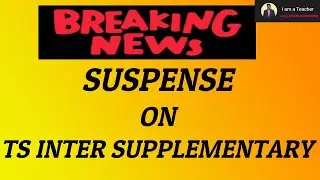Suspense on TS- INTER SUPPLEMENTARY | DATES | BREAKING NEWS
