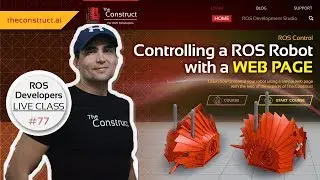 ROS Developers LIVE Class #77: Controlling a ROS Robot with a Web Page