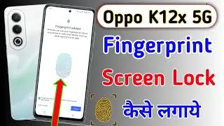 Oppo K12x 5g fingerprint lock | oppo k12x me fingerprint lock setting | how to finger lock in oppo