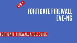 How to Install Fortigate Firewall in EVE-NG - Step-by-Step Guide
