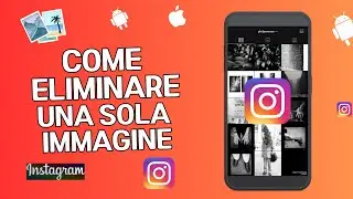 Come eliminare foto singole o multiple dal post di Instagram
