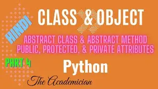 [PYH 21] Abstract method and class, Interface, Public, private, and protected members [Hindi]