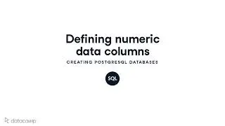 Defining Numeric Data Columns | PostgreSQL