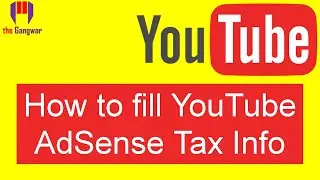 How to fill Youtube Adsense Tax Info for Youtube Creators | Get 0% Witholding Tax Rate