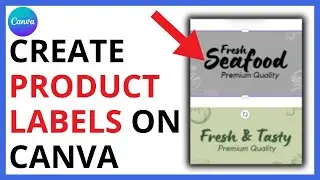 How to Create Product Labels on Canva [QUICK GUIDE]