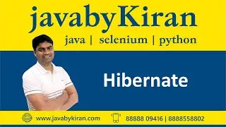 HIBERNATE Part 1- JAVA BY KIRAN | JAVA | SELENIUM | PYTHON