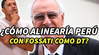 ASÍ FORMARÍA PERÚ CON LÍNEA DE 3 CON FOSSATI COMO ENTRENADOR