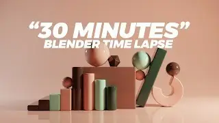 Blender — Time Lapse Nō004 • 30 Minutes — Part 001 • 07.02.2018