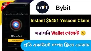 Instant $6452 Yescoin Claim 😱 | Bybit instant USD spin | Yescoin listing Binance | New Crypto Loot