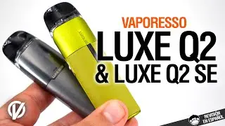 TODOTERRENOS... Vaporesso LUXE Q2 & Q2 SE / revisión