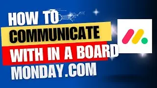 How to communicate with in a board / workspace in monday.com.