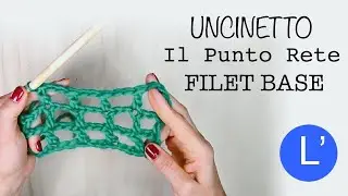 Lezioni di uncinetto -  Il Punto Rete FILET BASE