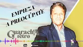 EL DUENDE GUARACHERO /EMPIEZA A PREOCUPARTE